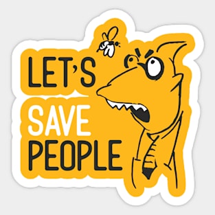 let's save people Sticker